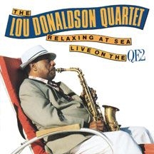 Donaldson Lou (Quartet) - Relaxin' At Sea: Live On The Qe2 in the group OTHER / Övrigt /  at Bengans Skivbutik AB (2370207)