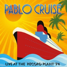 Pablo Cruise - Live At Record Plant1974