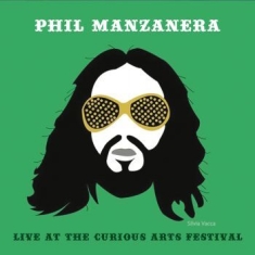 Manzanera Phil - Live At The Curious Arts Festival