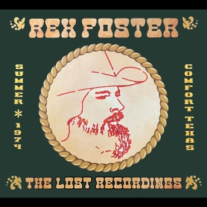 Rex Foster - The Lost Recordings