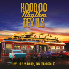 Hoodoo Rhythm Devils - Live..Old Waldorf, San Fr.1977