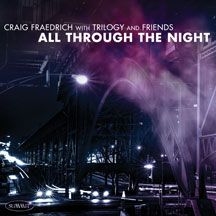 Fraedrich Craig - Trilogy And Friends: All Through Th in the group OTHER / Övrigt /  at Bengans Skivbutik AB (2396800)