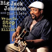Johnson Big Jack & The Oilers - We Got To Stop This Killin' in the group CD / Jazz/Blues at Bengans Skivbutik AB (2396815)