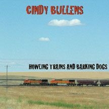 Bullens Cindy - Howling Trains & Barking Dogs in the group CD / Pop at Bengans Skivbutik AB (2396836)