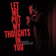 Gould Dana - Let Me Put My Thoughts In You in the group OTHER / Övrigt /  at Bengans Skivbutik AB (2396846)