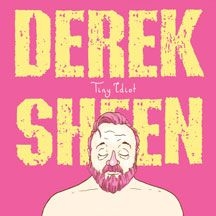 Sheen Derek - Tiny Idiot in the group VINYL / Pop at Bengans Skivbutik AB (2396848)