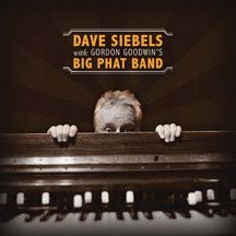 Siebels Dave - Dave Siebels With Gordon Goodwin's in the group CD / Jazz/Blues at Bengans Skivbutik AB (2396929)