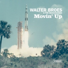 Broes Walter & The Mercenaries - Movin' Up