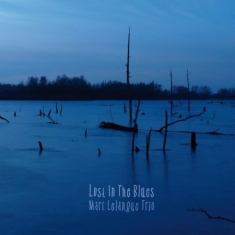 Lelangue Marc /Trio) - Lost In The Blues