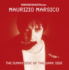 Marsico Maurizio - Sunny Side Of The Dark Side