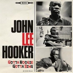 Hooker John Lee - Gotta Boogie, Gotta Sing