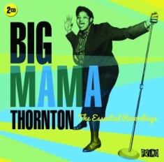 Thornton Big Mama - Essential Early Recordings