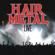 Blandade Artister - Hair Metal Live