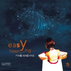 Ping Machine - Easy Listening