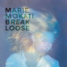 Mokati Marie - Break Loose