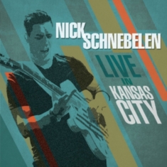 Schnebelen Nick - Live In Kansas City