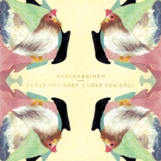 Parekh & Singh - I Love You Baby...