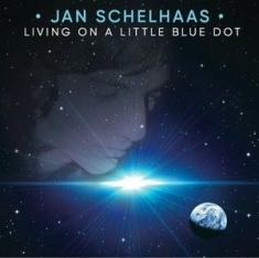 Schelhaas Jan - Living On A Little Blue Dot