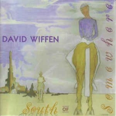 Wiffen  David - South Of Somewhere