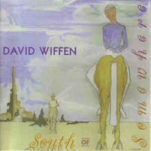 Wiffen David - South Of Somewhere