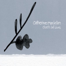 Maclellan Catherine - Church Bell Blues