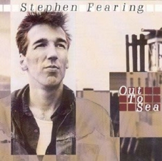 Fearing Stephen - Out To Sea