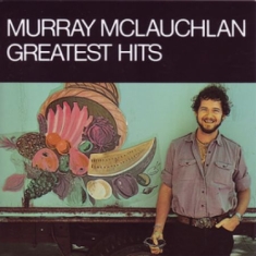 Mclauchlan Murray - Greatest Hits