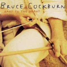 Bruce Cockburn - Dart To The Heart in the group CD / Rock at Bengans Skivbutik AB (2414243)