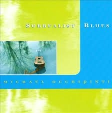 Occhipinti  Michael - Surrealist Blues in the group CD / Rock at Bengans Skivbutik AB (2414248)