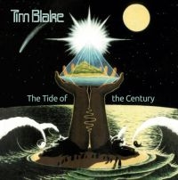 Blake Tim - Tide Of The Century: Remastered Edi