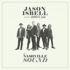 Isbell Jason & The 400 Unit - Nashville Sound