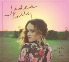 Kelly Jadea - Love And Lust