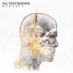 All That Remains - Madness