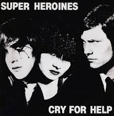 Super Heroines - Cry For Help in the group OTHER / Övrigt /  at Bengans Skivbutik AB (2429492)