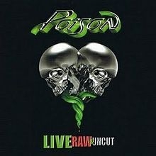 Poison - Live, Raw & Uncut (Cd+Dvd) in the group CD / Rock at Bengans Skivbutik AB (2430369)