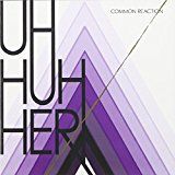 Uh Huh Her - Common Reaction in the group CD / New releases / Rock at Bengans Skivbutik AB (2432526)