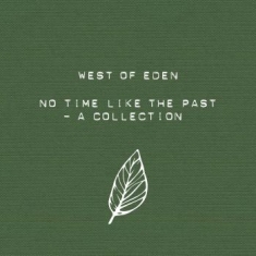 West Of Eden - No Time Like The Past