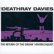 Deathray Davies - Return Of The Drunk Ventriloquist in the group OTHER / Övrigt /  at Bengans Skivbutik AB (2443648)