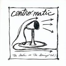 Centro-matic - Vol. 1-Static Vs. The Strings Vol.