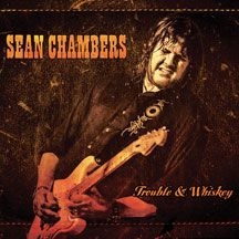 Chambers Sean - Trouble & Whiskey
