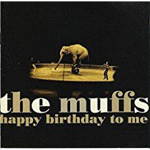 Muffs The - Happy Birthday To Me (Vinyl) in the group VINYL / Rock at Bengans Skivbutik AB (2451027)