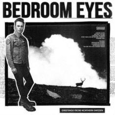 Bedroom Eyes - Greetings From Northern Sweden