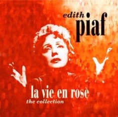 Piaf Edith - La Vie En Rose - Collection in the group OTHER / Övrigt /  at Bengans Skivbutik AB (2461803)