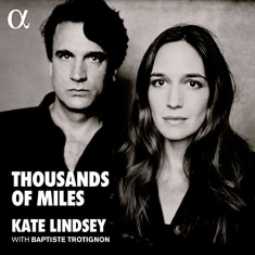 Kate Lindsey Baptiste Trotignon - Thousands Of Miles