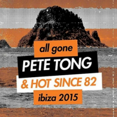 All Gone Pete Tong & Hot Since - All Gone Pete Tong & Hot Since