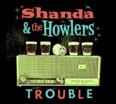 Shanda & The Howlers - Trouble