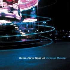 Figes Kevin -Quartet- - Circular Motion