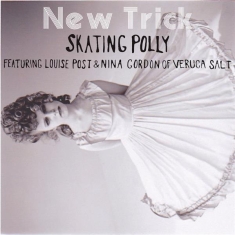 Skating Polly - New Trick