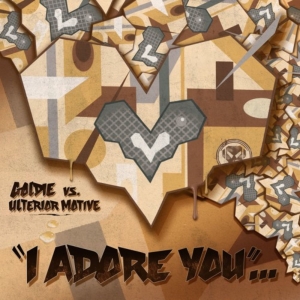 Goldie Vs Ulterior Motive - I Adore You