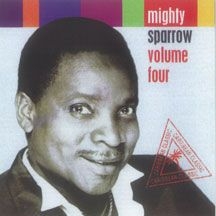 Mighty Sparrow - Volume Four in the group OTHER / Övrigt /  at Bengans Skivbutik AB (2478666)